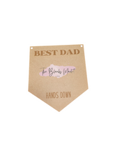 Load image into Gallery viewer, Mdf hanging sign- Best Dad Hands Down
