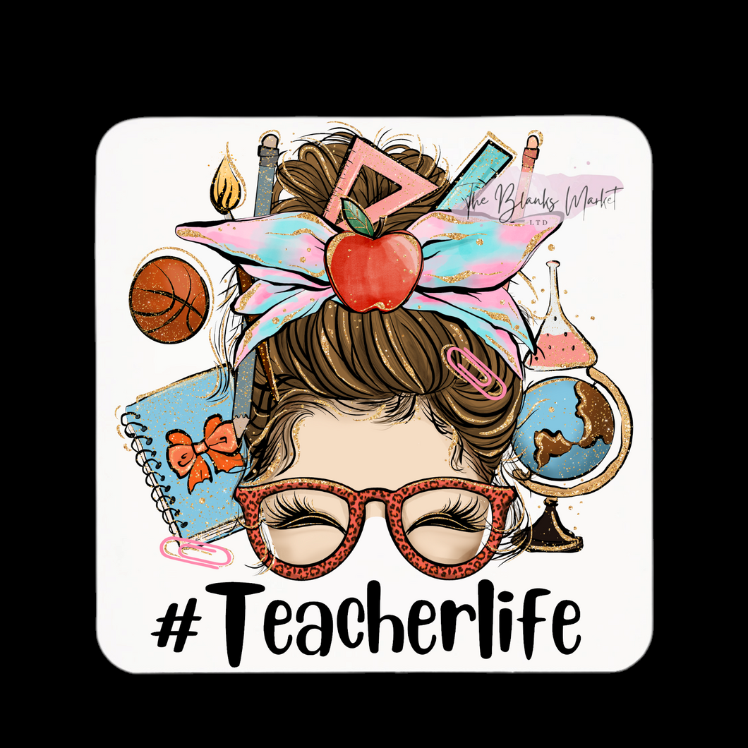 Messy Bun Teacher Life sublimation print